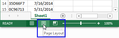 Bạn có thể nhấp chọn nút Page Layout Button Click on the Page Layout Button image on the status bar in Excel