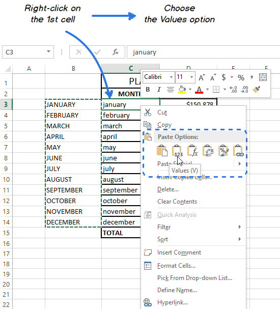 Choose Values from the Paste Options in the context menu to insert the text without the formula
